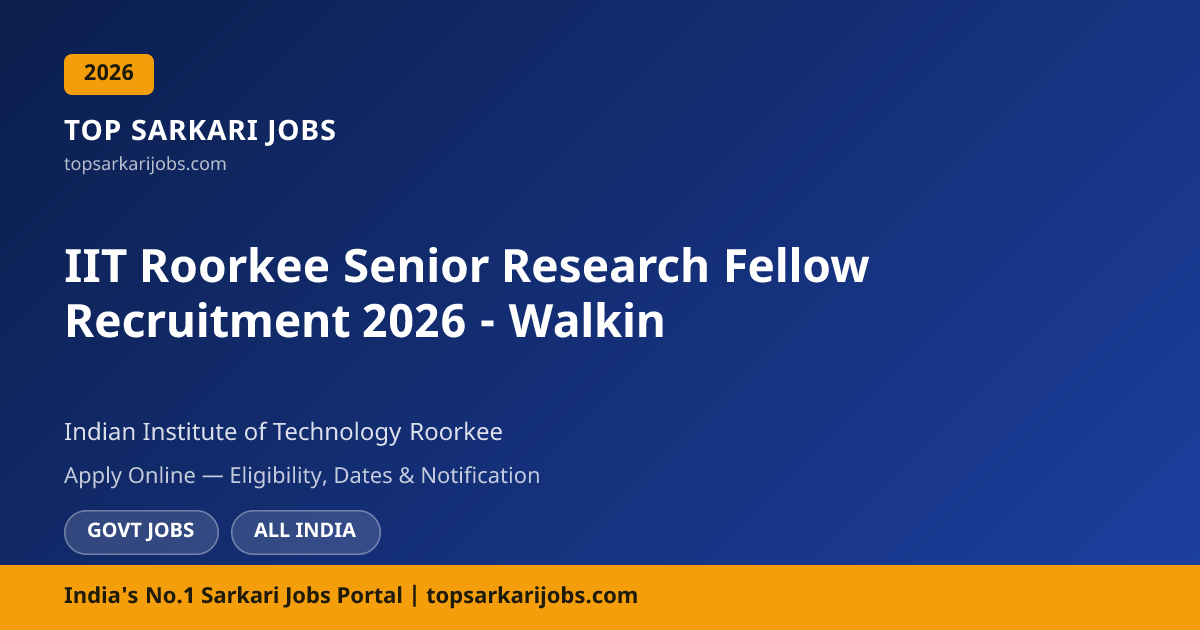 IIT Roorkee Senior Research (1 Posts) | Top Sarkari Jobs