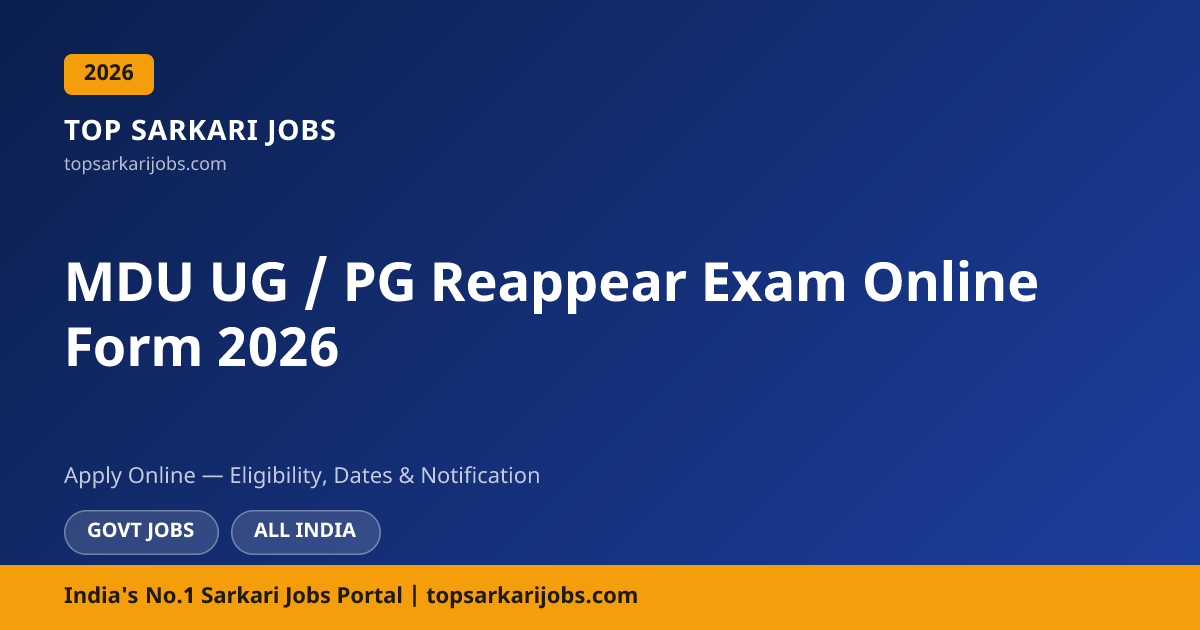 MDU UG / PG Reappear (Online Mode Posts) | Top Sarkari Jobs