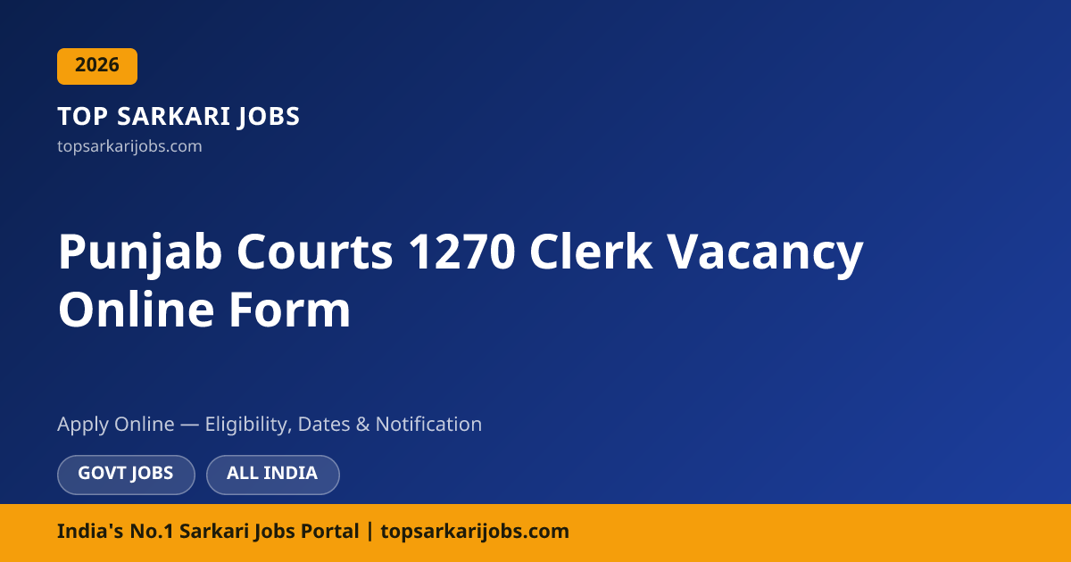 Punjab Courts 1270 Clerk (1270 Posts) | Top Sarkari Jobs